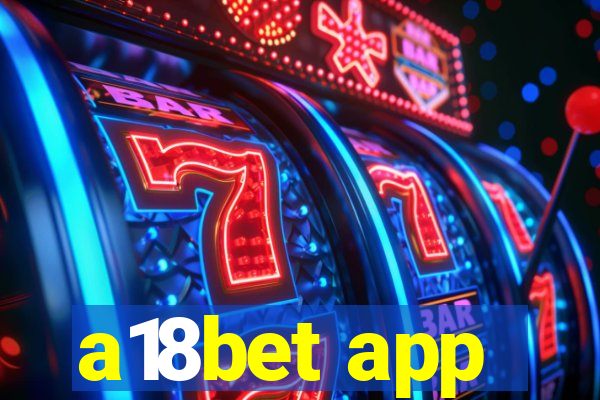 a18bet app